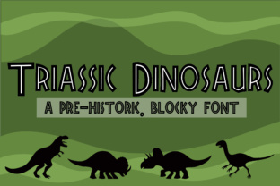 Triassic Dinosaurs: A Prehistoric Font for Modern Design