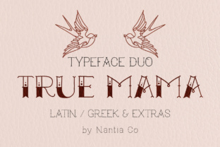 True Mama: A Display Font with Heart and Soul
